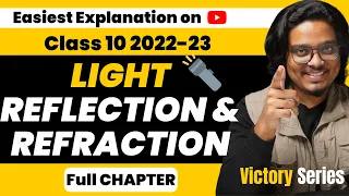 Light Reflection & Refraction Class 10 2022-23 |  One Shot Full Lecture