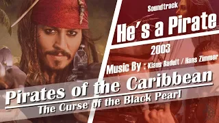 Pirates of the Caribbean "2003" Soundtrack - He's a Pirate (Video Clip)