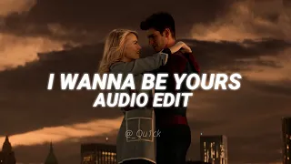 Arctic Monkeys - I Wanna Be Yours [edit audio]