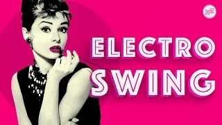 Best of ELECTRO SWING Mix – July 2018