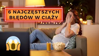 6 najczęstszych błędów w ciąży, które szkodzą matce, dziecku i utrudniają poród 😱