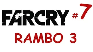 FAR CRY: Rambo 3 /Far Cry Mod/ Part 7