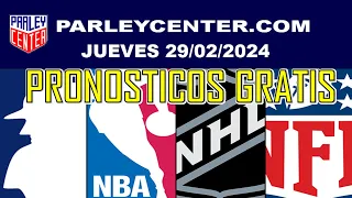 PRONOSTICOS MLB-NBA-NHL-NFL -  JUEVES 29/02/2024 - PARLEY GRATIS |  @GrupoCordialitoTV
