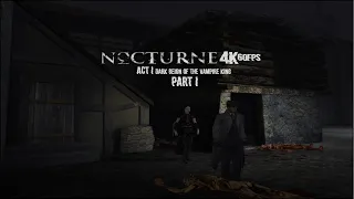 Nocturne ACT I [PC] UHD 4K60ᶠᵖˢ NO Commentary Gameplay Part 1