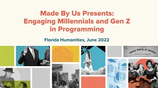 Made By Us Presents: Engaging Millennials and Gen Z in Programming