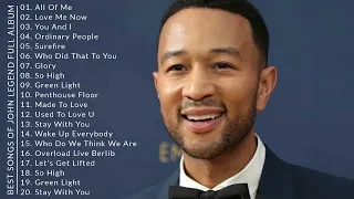 John Legend Greatest Hits Full Album – Best  Songs Playlist of John Legend 2022