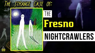 The Strange Case of the Fresno Nightcrawlers - Investigating Cryptids (Ep. 05)