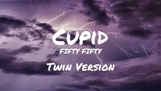 Cupid - FIFTY FIFTY (Twin Version) Lyrics