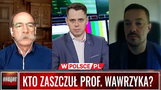 KTO ZASZCZUŁ PROF. WAWRZYKA?