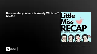 Documentary: Where is Wendy Williams? (2024)