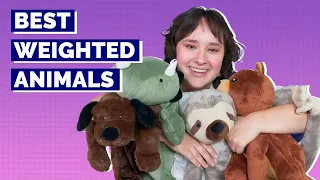 Best Weighted Stuffed Animals - Our Top 5 Picks!