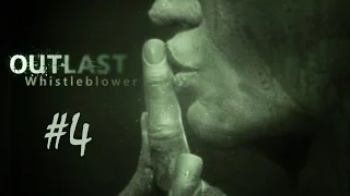 Прохождение Outlast: Whistleblower (DLC) - Часть 4 [Финал] (На русском / Без комментариев)