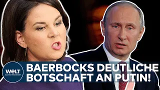 ANNALENA BAERBOCK: Die deutliche Botschaft an Wladimir Putin I WELT Dokument