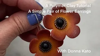 A Polymer Clay Tutorial: A Very Simple Pair of Flower Earrings