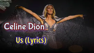 Celine Dion - Us (Lyrics + Terjemahan Indonesia)