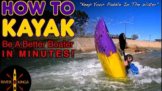 How To Kayak - Keep Your Paddle In The Water!