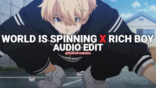 world is spinning x rich boy - dmad x payton [edit audio]