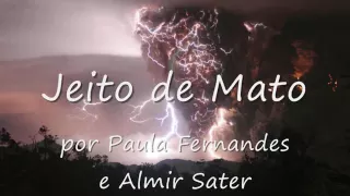 Tema da Novela Paraiso - JEITO DE MATO (Almir Sater/Paula Fernandes)