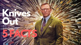 5 Facts You Didn't Know About: Knives Out