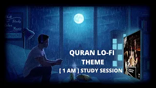 1 A.M Study Session 📚 - Relaxing Quran recitation [Lofi theme] - Non Stop