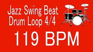 119 BPM Jazz Swing Beat Drum Loop 4/4 FOR TRAINING MUSICAL INSTRUMENT