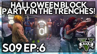 Episode 6: Halloween Block Party In The Trenches!  | GTA RP | GW Whitelist