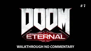 DOOM ETERNAL  Прохождение | БЕЗ КОММЕНТАРИЕВ | Сложность КОШМАР | #7