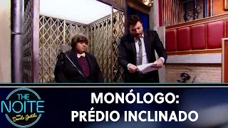 Monólogo: Prédio inclinado | The Noite (14/05/19)