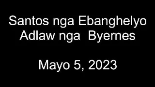 May 5, 2023 Daily Gospel Reading Cebuano Version