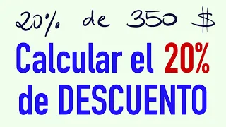 Calcular el 20 por ciento de descuento de un precio de 350 dólares - Descuento del 20%