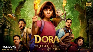 Dora And The Lost City of Gold Full Movie in English | New Hollywood Movie | Review & Facts