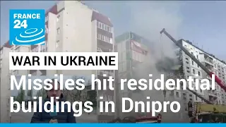 Russian air strikes on Ukraine: Missiles hit residential buildings in Dnipro, Uman • FRANCE 24