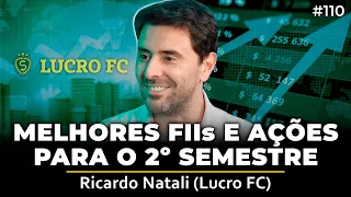 MELHORES FIIs e AÇÕES para INVESTIR (Ricardo Natali | Lucro FC) | Irmãos Dias Podcast 110