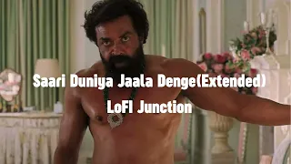 Saari Duniya Jalaa Denge Extended LoFi Song: Ranbir K,Anil K,Bobby D|Sandeep|B Praak,Jaani|Bhushan K