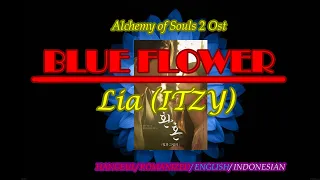 [ENG/ INDO SUBS] BLUE FLOWER Lia ITZY KPOP Song Lyrics ll Lirix Lagoe