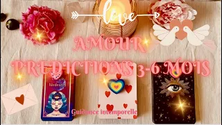 ♥️PRÉDICTIONS SENTIMENTALES♥️ 3-6mois (Intemporel)