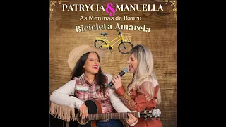 PATRYCIA E MANUELLA - BICICLETA AMARELA (Oficial)