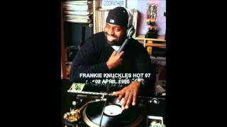 FRANKIE KNUCKLES HOT 97 02 APRIL 1995