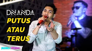 DNANDA - PUTUS ATAU TERUS ( Judika Studio )