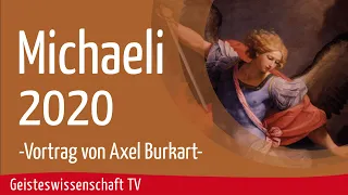 Geisteswissenschaft TV - Michaeli 2020 - Vortrag von Axel Burkart