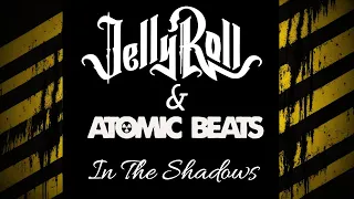 Jelly Roll - In The Shadows (prod. by Atomic Beats)
