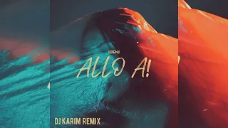 Lbenj - Allo A! ( Dj Karim Remix ) 2023