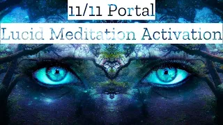 💫11/11 Portal Lucid Meditation Activation💫Receive All The Portal Has To Offer You!