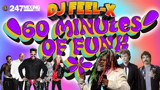 DJ FEEL X - 60 MINUTE OF FUNK 🎉 Epic Throwback DJ Mix