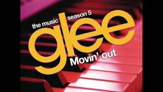 Movin' Out(Glee Cast Version) [Full Studio]