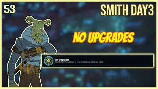 Smith 'No Upgrades' Achievement Day 3 | Smith Prestige 7 | Griftlands Gameplay 53
