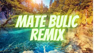 The best of the best MATE BULIČ remix
