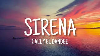 Sirena - Cali y el Dandee (Letra)