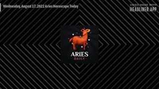 Wednesday, August 17, 2022 Aries Horoscope Today