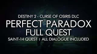 Destiny 2 - "Perfect Paradox" Shotgun Full Quest + All Dialogue Included / Saint-14 Quest